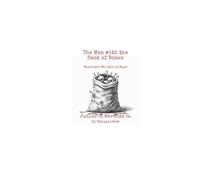 The Man with the Sack of Bones: Where the Whistle is Born
