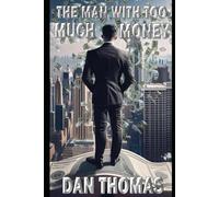 The Man With Too Much Money: Revelation