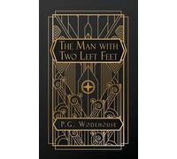 The Man With Two Left Feet: And Other Stories