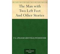 The Man With Two Left Feet, and Other Stories