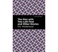 The Man with Two Left Feet and Other Stories (Mint Editions)