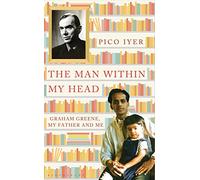 The Man Within My Head: Graham Greene, My Father and Me