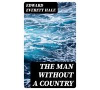 The Man Without A Country (ebook)