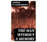 The Man Without A Memory (ebook)