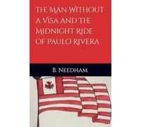 The Man Without a Visa and The Midnight Ride of Paulo Rivera