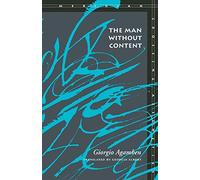 [The Man without Content (Meridian: Crossing Aesthetics)] [Agamben, Giorgio] [September, 1999]