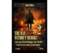 THE MAN WITHOUT MEMORY #2: A new saga of Ricardo Hammer, alias 'Martillo’ A story of secret agents, sex and violence.