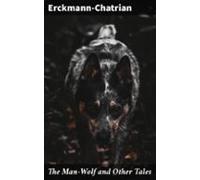The Man-wolf And Other Tales (ebook)