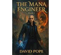 The Mana Engineer: Book 1