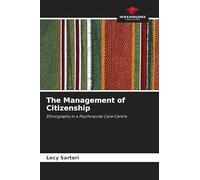The Management of Citizenship: Ethnography in a Psychosocial Care Centre