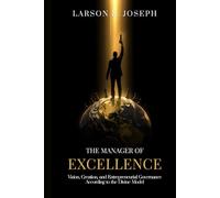 The Manager Of Excellence: Vision, Creation, and Entrepreneurial Governance According to the Divine Model