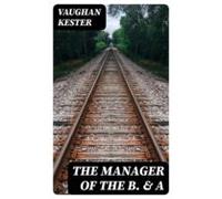 The Manager Of The B. & A (ebook)
