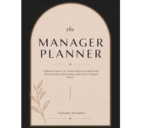 The Manager Planner: Keeping track on those regular meetings with guided questions and note-taking space