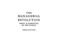 The Managerial Revolution: What is Happening in the World