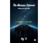 The Manasa Sarovar: The essence of true living