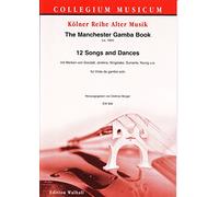 The Manchester Gamba portatil. 12 Songs And Dances para Viola Da Gamba solo (parte partitur)