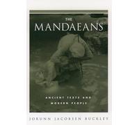 The Mandaeans: Ancient Texts and Modern People (An American Academy of Religion Book)
