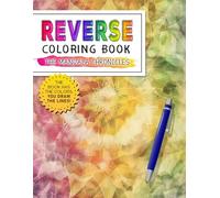 The Mandala Chronicles Reverse Coloring Book: Mandala Stories - Explore the Chronicles of Mandalas Through Artistic Reverse Coloring.