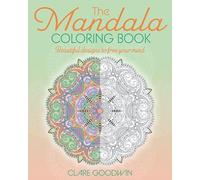 The Mandala Coloring Book: Beautiful Designs to Free Your Mind (Sirius Creative Coloring)