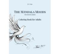 The Mandala Moods: Coloring Book for Adults (The Mood Series)
