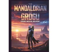 The Mandalorian and Grogu (2026) Movie Review: Analyse cinématographique complète, explication de la fin, easter eggs cachés et avenir de la chronologie Star Wars
