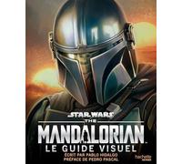 The Mandalorian: Le guide visuel