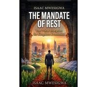 THE MANDATE OF REST: The 7-Star Blueprint for Kingdom Dominion