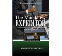 The Mandate of the Expeditor: A Brief Guide to the Protocols of C.O.G.I.C. Expeditors and Masters of Ceremonies: 2 (C.O.G.I.C. Protocols)