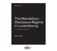 The Mandatory Disclosure Regime in Luxembourg: A practical guide 2023