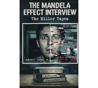 The Mandela Effect Interview: The Miller Tapes