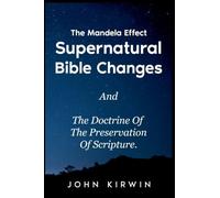 The Mandela Effect Supernatural Bible Changes And The Doctrine Of The Preservation Of Scripture
