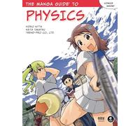 The Manga Guide to Physics: 4 (The Manga Guides)