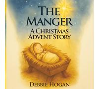 The Manger: A Christmas Advent Story