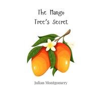 The Mango Tree’s Secret