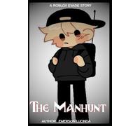 The Manhunt : A-Roblox-Evade-Story