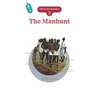 The Manhunt (History of Colonialism)