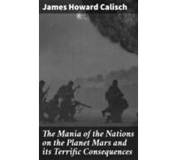 The Mania Of The Nations On The Planet Mars And Its Terrific Consequen