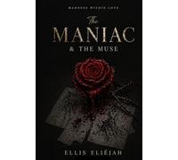 The maniac and the Muse (Madness Within Love)