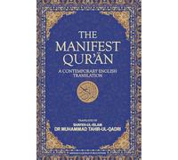 The Manifest Quran: A Contemporary English translation