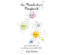 The Manifester's Playbook: Your game plan for creating an incredible life (The Manifester's Series)