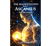The Manifesting - Book 2: Ascanius - The Becoming