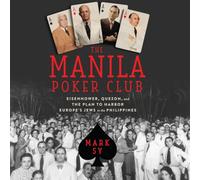 The Manila Poker Club: Eisenhower, Quezon, and the Plan to Harbor Europe's Jews in the Philippines