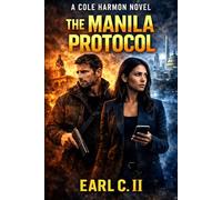The Manila Protocol: A Cole Harmon Novel (The Meridian Arc)
