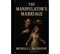 The Manipulator's Marriage