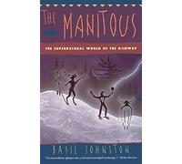 The Manitous: Supernatural World of the Ojibway, The