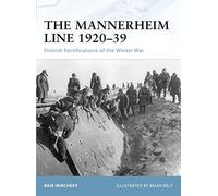 The Mannerheim Line 1920-39: Finnish Fortifications of the Winter War: No. 88 (Fortress)