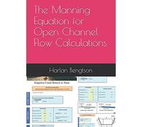 The Manning Equation for Open Channel Flow Calculations