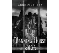 The Manning House Saga