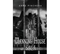 The Manning House Saga