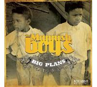 The Mannish Boys - Big Plans